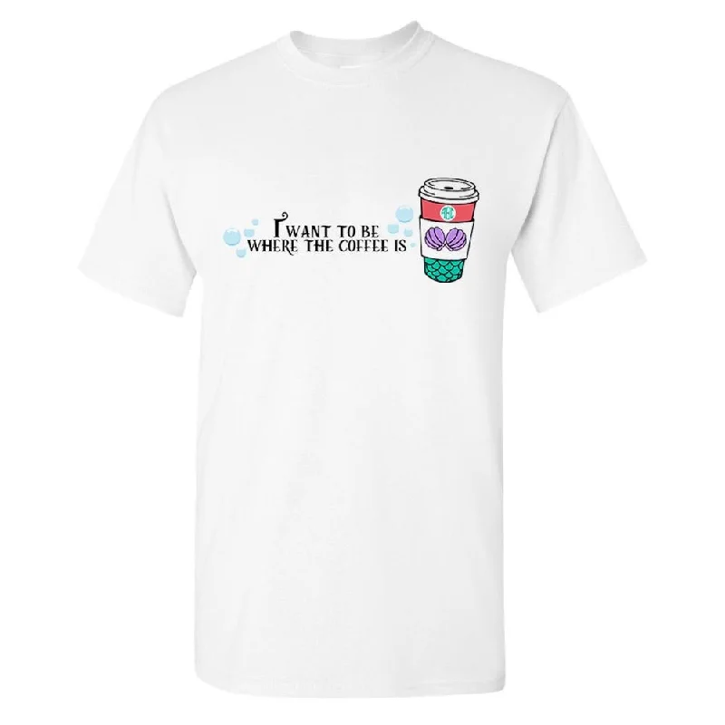 Monogrammed 'I Want To Be Where The Coffee Is' Basic T-Shirt